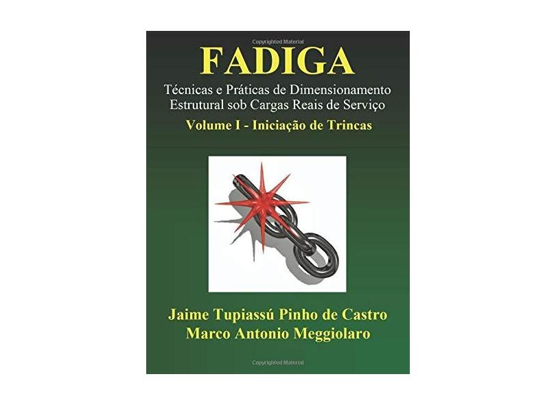 Fadiga Tecnicas E Praticas De Dimensionamento Estrutural Sob Cargas