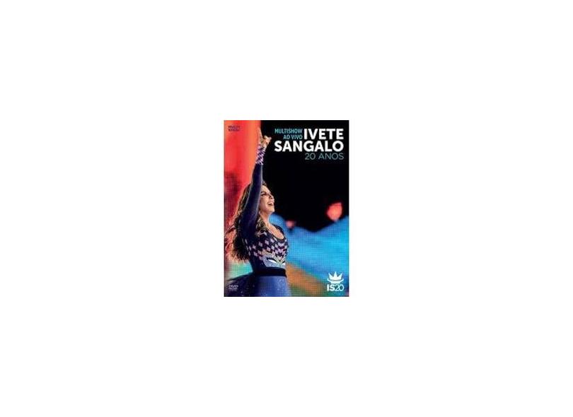 Dvd Ivete Sangalo Multishow ao Vivo 20 Anos Dv 2 o Melhor Preço é