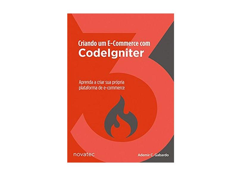 Criando Um E Commerce o Codeigniter Aprenda A Criar Sua Própria