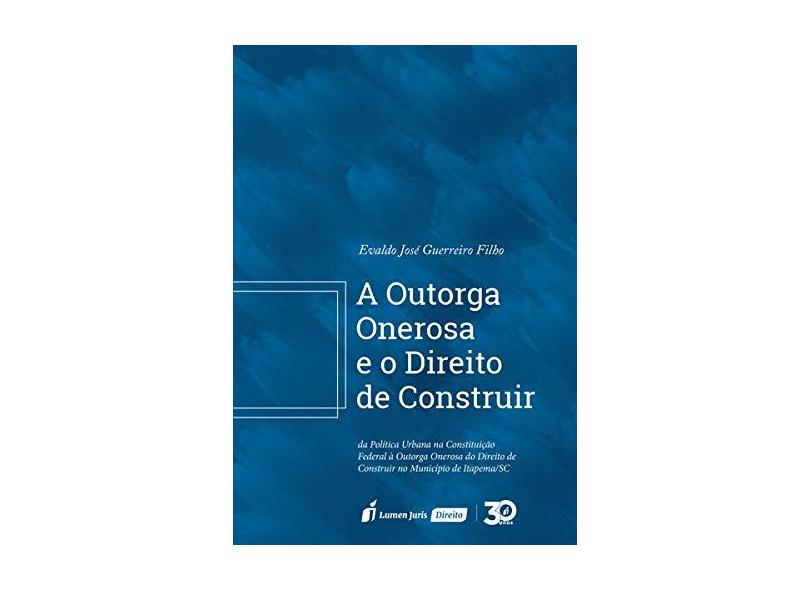 A Outorga Onerosa E O Direito De Construir Evaldo Jos Guerreiro