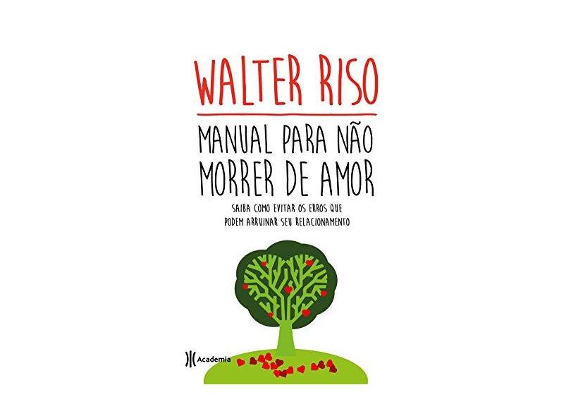 Manual Para Não Morrer de Amor Saiba Como Evitar Erros Que Podem