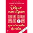 Fique Com Alguém Que Não Tenha Dúvidas - Barbieri, Marina - 9788567028866