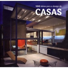 100 Ideias Para o Design de Casas - Publications, Loft - 9788415227199