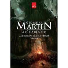 A Fúria Dos Reis - As Crônicas de Gelo e Fogo - Livro Dois - Edição Comemorativa - Martin, George R. R. - 9788544102930