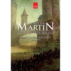 A Tormenta de Espadas - As Crônicas de Gelo e Fogo - Livro Três - Edição Comemorativa - Martin, George R. R. - 9788544102947
