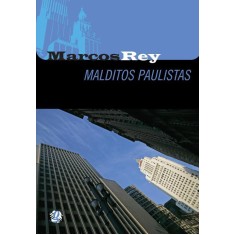 Malditos Paulistas - Rey, Marcos - 9788526016880