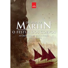 O Festim Dos Corvos - As Crônicas de Gelo e Fogo - Livro Quatro - Edição Comemorativa - Martin, George R. R. - 9788544102954
