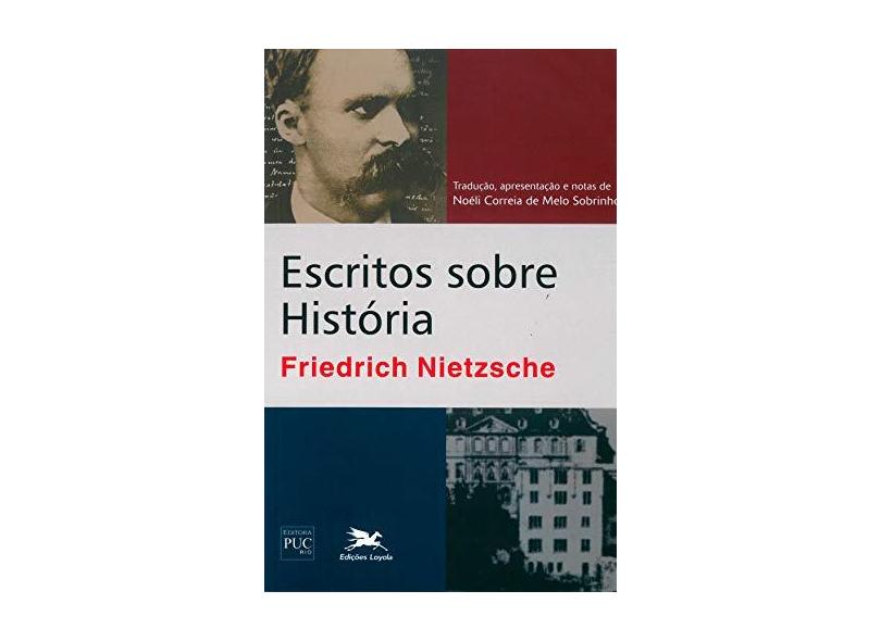 Escritos Sobre História - Nietzsche, Friedrich - 9788515031214