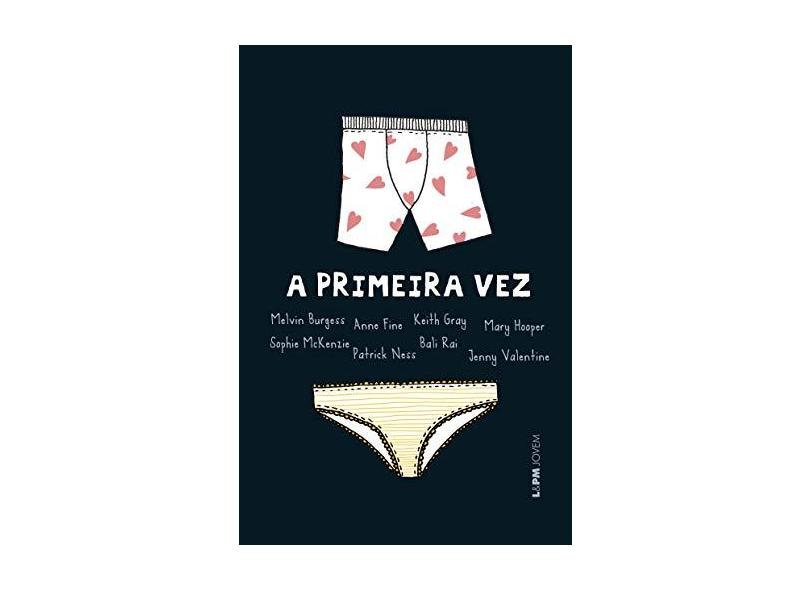 A Primeira Vez - Convencional - Burgess, Melvin; Fine, Anne; Gray, Keith; Hooper, Mary - 9788525433350