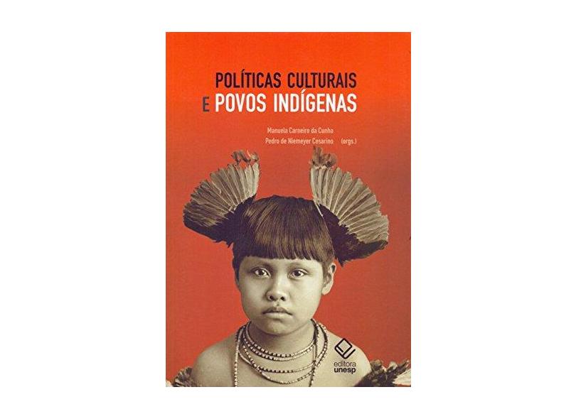 Políticas Culturais e Povos Indígenas - Manuela Carneiro Da Cunha - 9788539306176