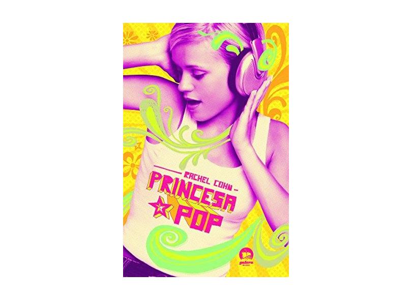 Princesa Pop - Galera Record - Cohn, Rachel - 9788501075826