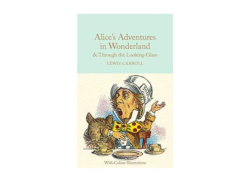 Alice's Adventures in Wonderland & Through the Looking-Glass - Lewis Carroll - 9781909621589