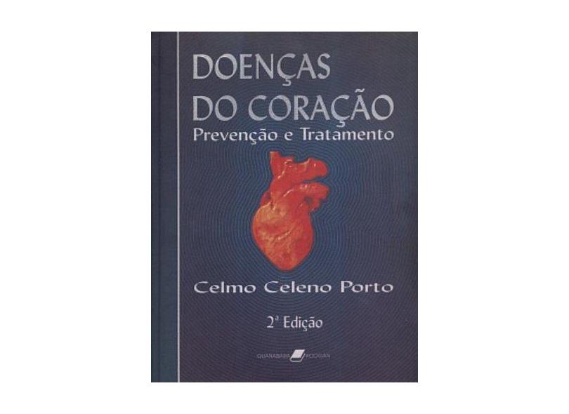 Doenças do Coração - 2ª Edição 2005 - Porto, Celmo Celeno - 9788527710046