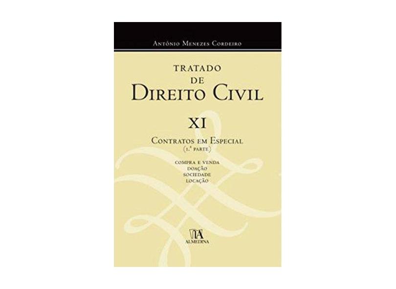 Tratado de Direito Civil: Contratos em Especial (Volume 11) - António Menezes Cordeiro - 9789724073279