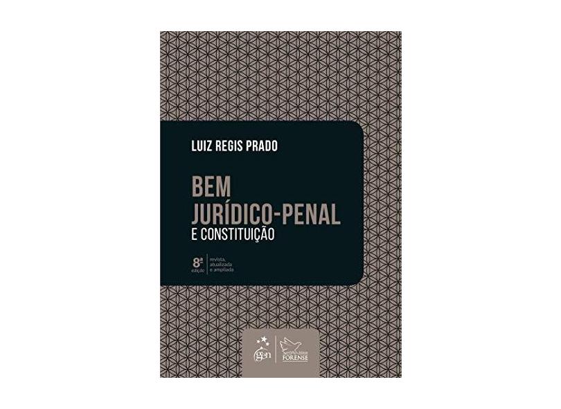 Bem Jurídico-Penal E Constituição - Luiz Regis Prado - 9788530982140
