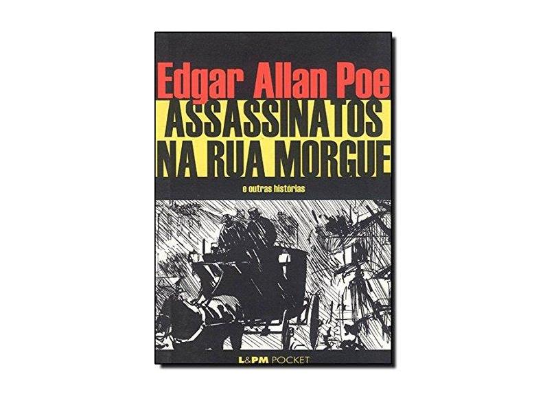 Assassinatos na Rua Morgue - E Outras Histórias - Col. L&pm Pocket - Poe, Edgar Allan - 9788525411310