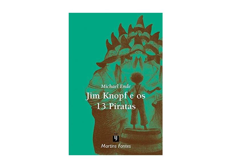 Jim Knopf E Os 13 Piratas - Capa Comum - 9788533615465