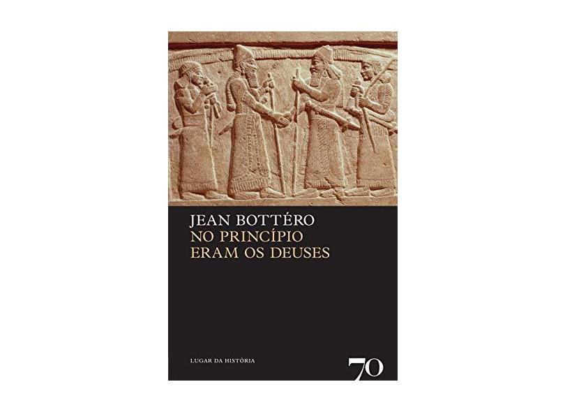 No Princípio Eram os Deuses - Capa Comum - 9789724412641