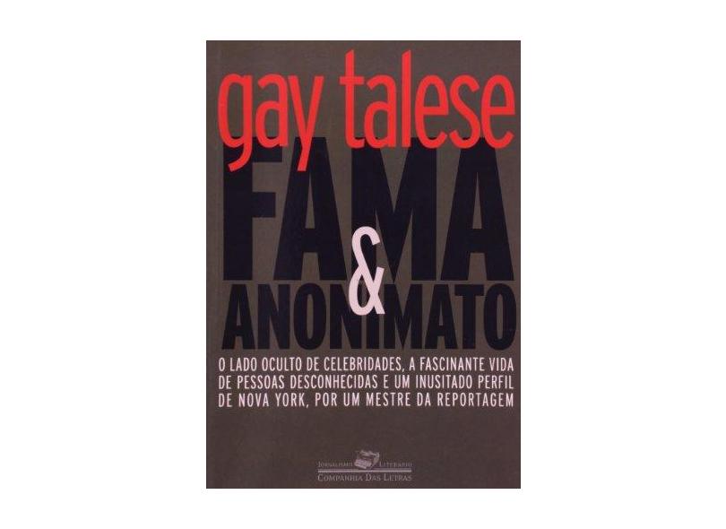 Fama e Anonimato - Col. Jornalismo Literário - Talese, Gay - 9788535904895