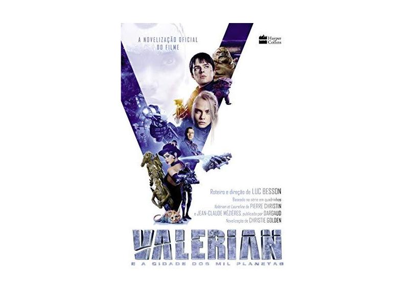 Valerian e A Cidade Dos Mil Planetas - Golden, Christie - 9788595081345