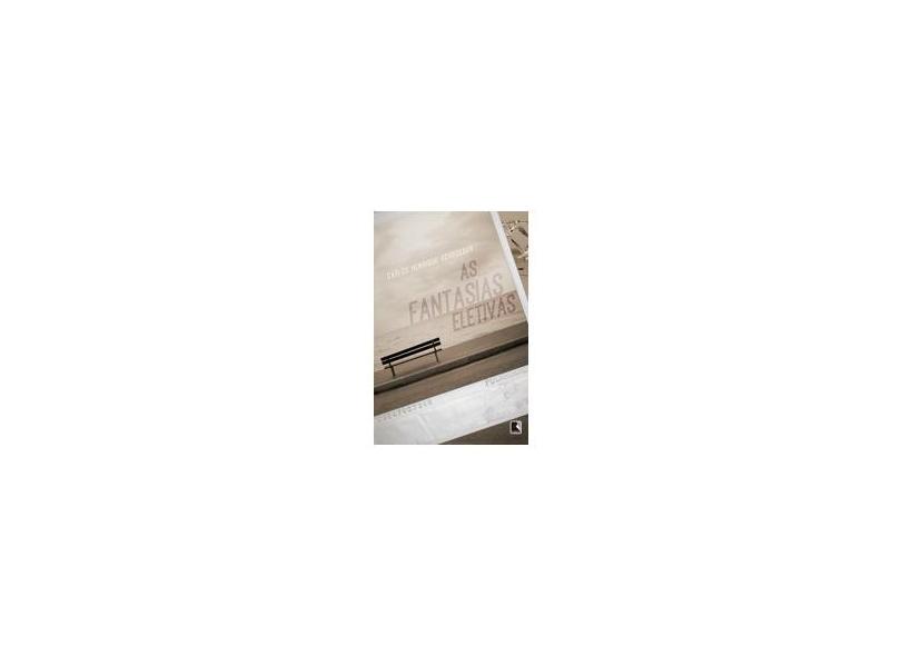 As Fantasias Eletivas - Schroeder, Carlos Henrique - 9788501041142
