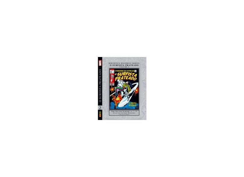 Biblioteca História Marvel. O Surfista Prateado - Volume 2 - Stan Lee - 9788542613667