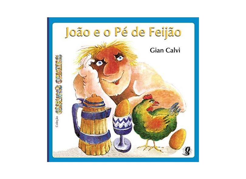 João e o Pé de Feijão - Col. Crianças Criativas - Calvi, Gian - 9788526009110