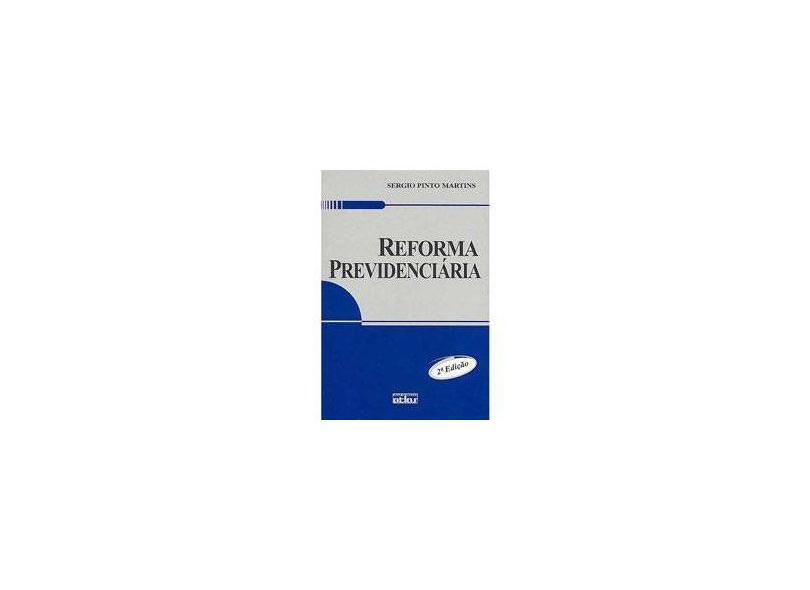 Reforma Previdenciária - 2ª Ed. 2006 - Martins, Sergio Pinto - 9788522442140