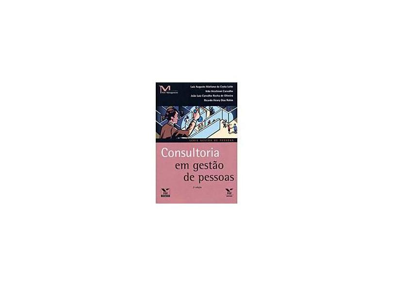 Consultoria em Gestão de Pessoas - 2ª Ed. - Leite, Luiz Augusto Mattana Da Costa - 9788522507672