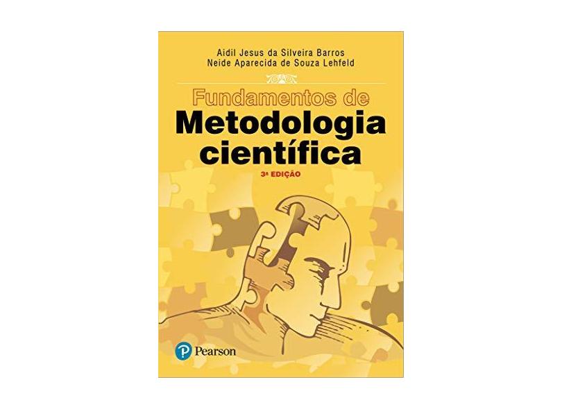 Fundamentos de Metodologia Científica - 3ª Ed. - Barros, Aidil Jesus Paes De - 9788576051565