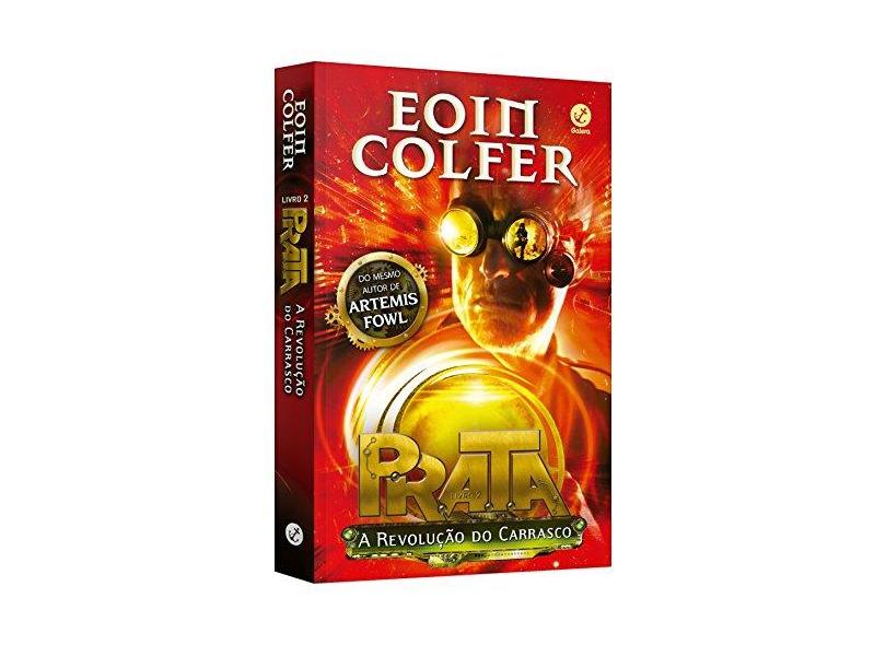 Prata - A Revolução do Carrasco - Livro 2 - Colfer, Eoin - 9788501075703