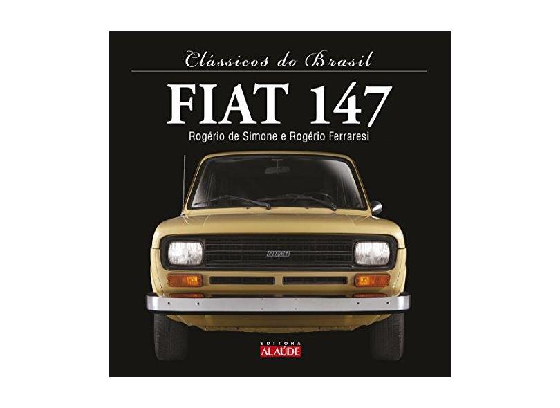 Fiat 147 Clássicos do Brasil - Rogério De Simone - 9788578813642