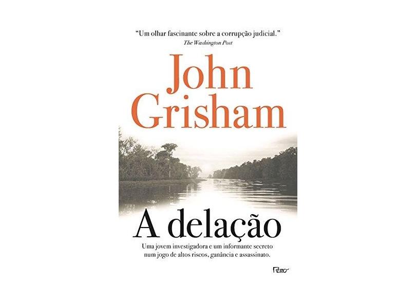 A Delação - Grisham, John - 9788532530882