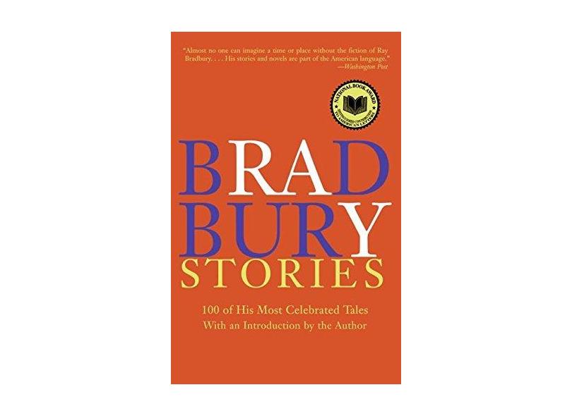 Bradbury Stories: 100 of His Most Celebrated Tales - Ray Bradbury - 9780060544881