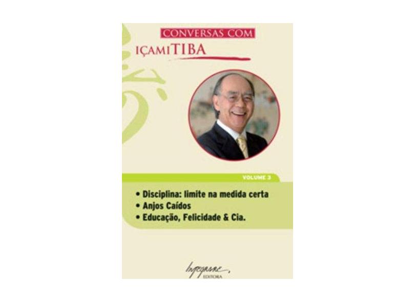 Conversas com Içami Tiba - Vol. 3 - Integrare Editora - 9788599362297