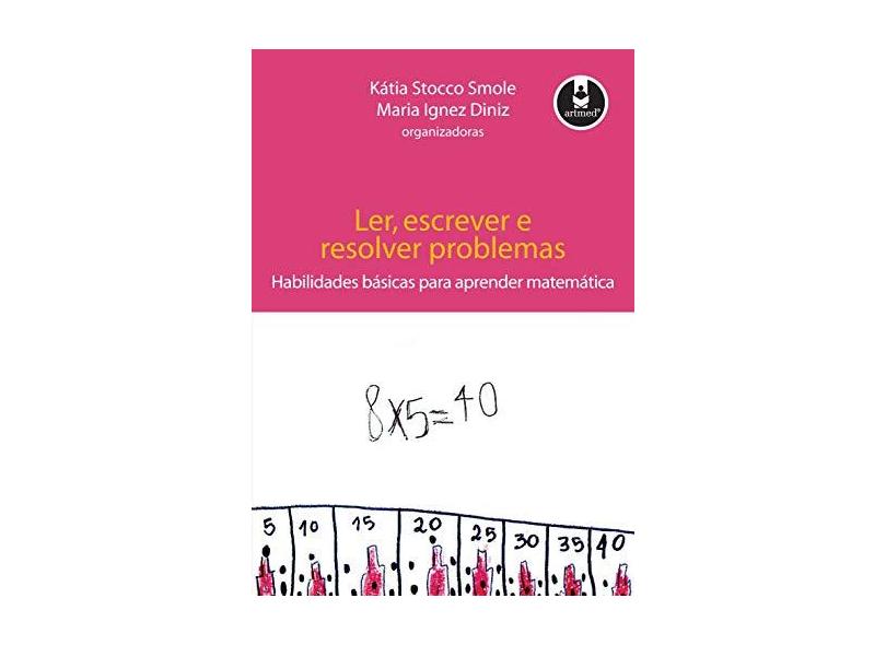 Ler Escrever e Resolver Problemas - Smole, Katia C. Stocco - 9788573077612