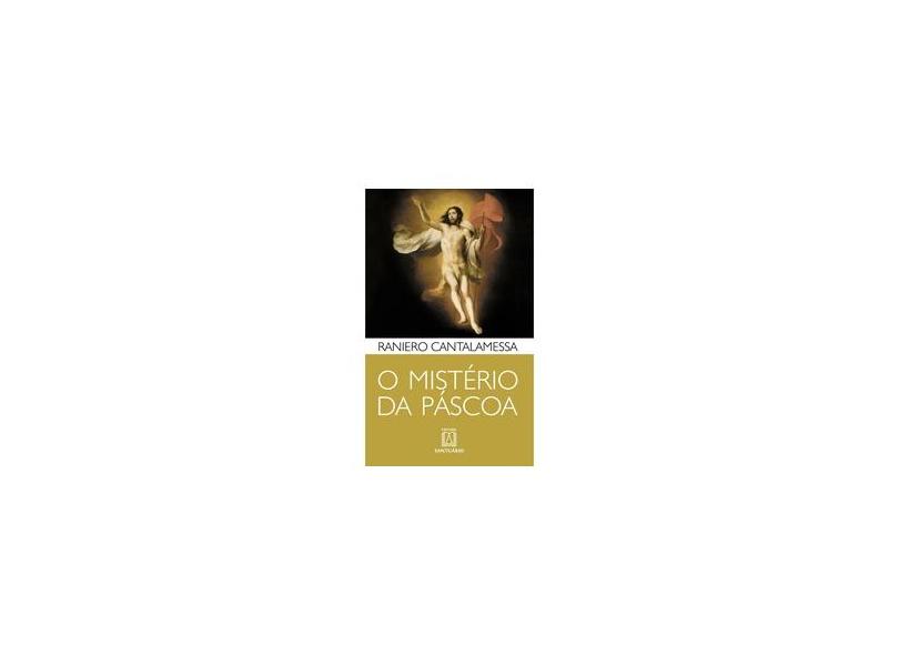 O Mistério da Páscoa - Vol. 2 - Raniero Cantalamessa - 9788572001670