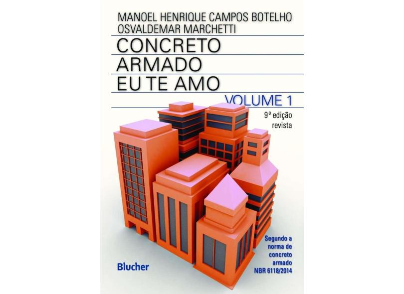 Concreto Armado - Eu te amo (Volume 1) - Manoel Henrique Campos Botelho - 9788521213130