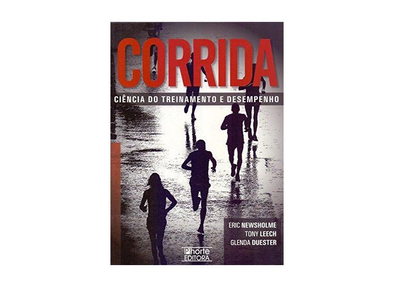 Corrida - Ciência Treinamento e Desempenho - Newsholme, Eric - 9788576550204