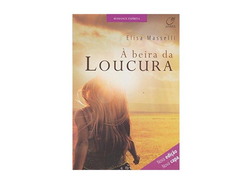 À Beira da Loucura - Elisa Masselli - 9788578131739