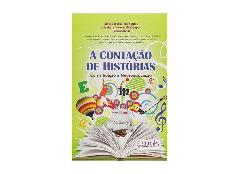 A Contaçao De Historias - Ana Maria Antunes De Campos - 9788578543693
