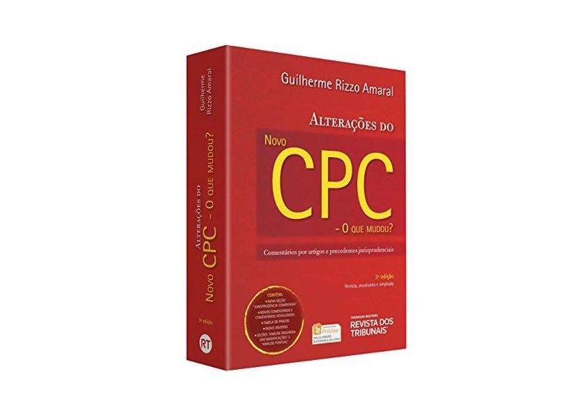 Alterações do Novo CPC. O que Mudou? Comentários por Artigos e Precedentes Jurisprudenciais - Guilherme Rizzo Amaral - 9788554947828