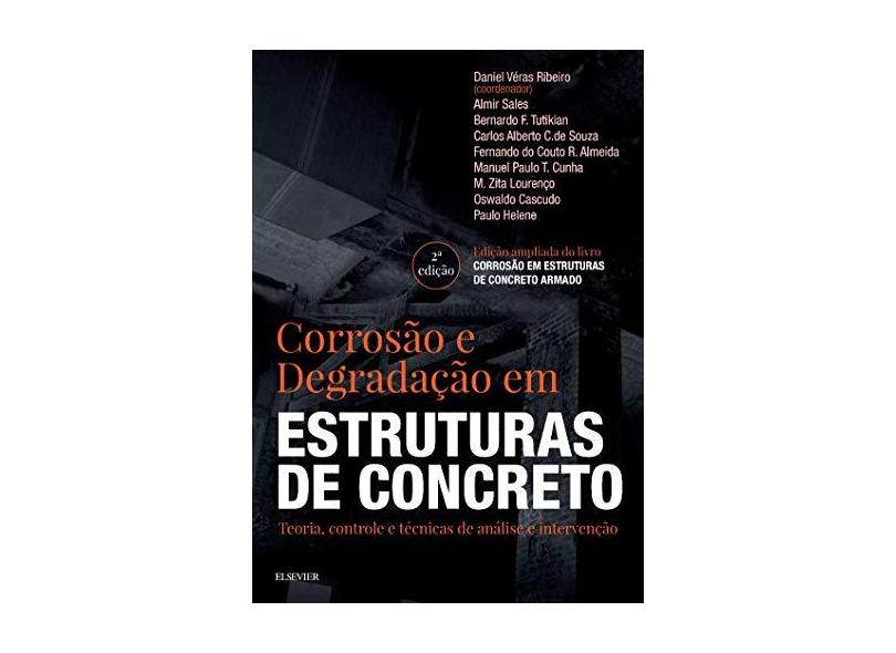 Corrosão e Degradação em Estruturas de Concreto - Daniel Ribeiro - 9788535274875
