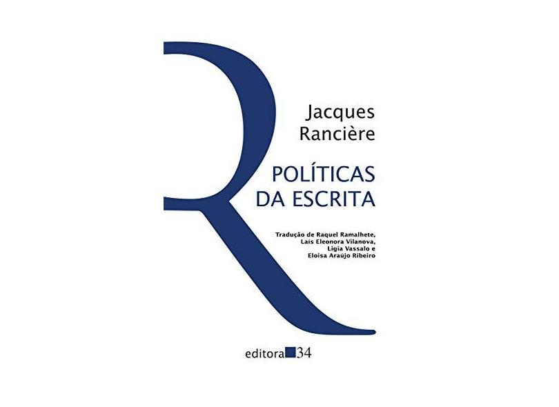 Políticas da Escrita - Jacques Rancière - 9788573266627