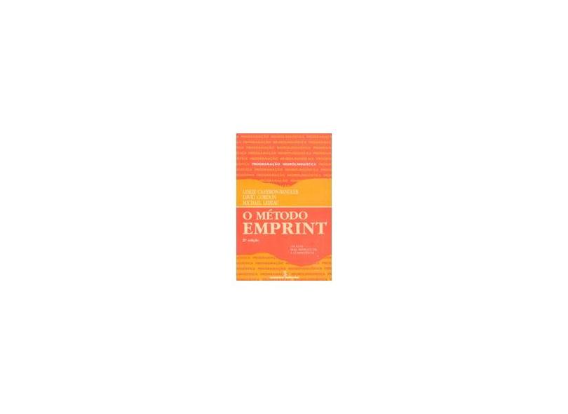 O Metodo Emprint - Um Guia para Reproduzir a - Cameron-bandler, Leslie - 9788532303967