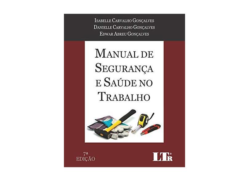 Manual de Segurança e Saúde no Trabalho - Danielle Carvalho Gonçalves - 9788536195018