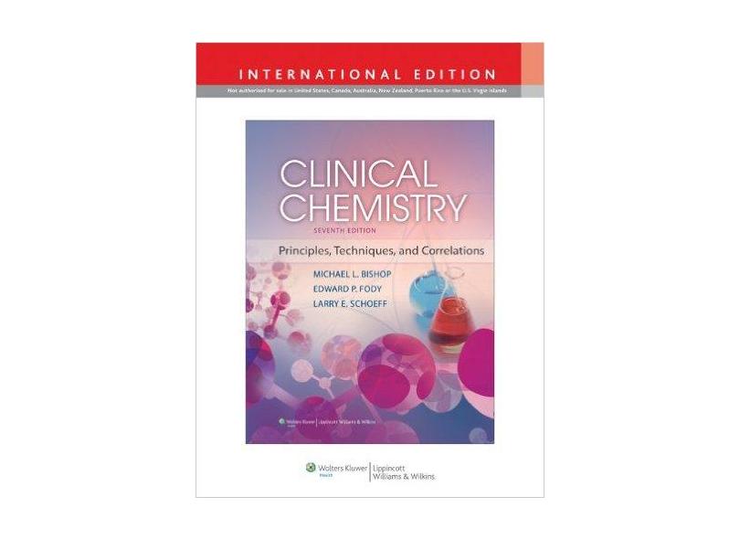 Clinical Chemistry: Principles, Techniques, and Correlations - Michael L. Bishop Ms  Mt (ascp)  Cls (nca) - 9781451189193
