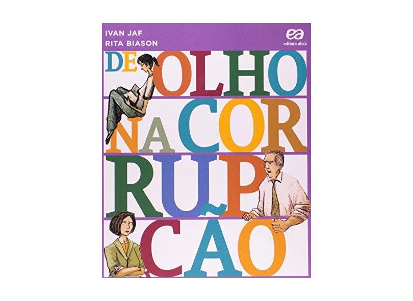 De Olho na Corrupção - Nova Ortografia - Jaf, Ivan; Biason, Rita - 9788508128464