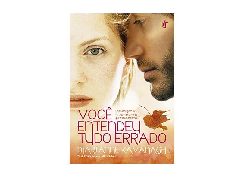 Você Entendeu Tudo Errado - Marianne Kavanagh - 9788594900142
