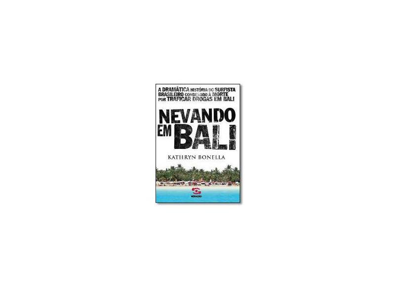 Nevando Em Bali - Kathryn Bonella - 9788581303598